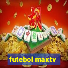 futebol maxtv